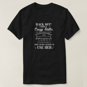 T-shirt Recule, j'ai une soeur folle, elle est en colère