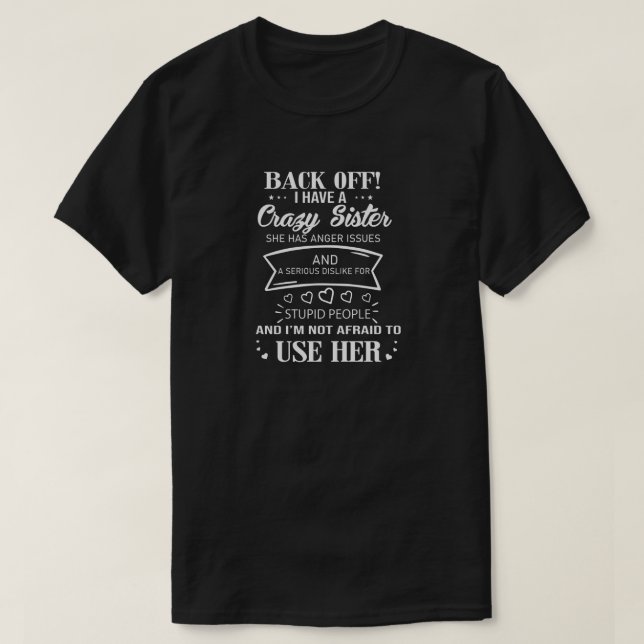 T-shirt Recule, j'ai une soeur folle, elle est en colère (Design devant)