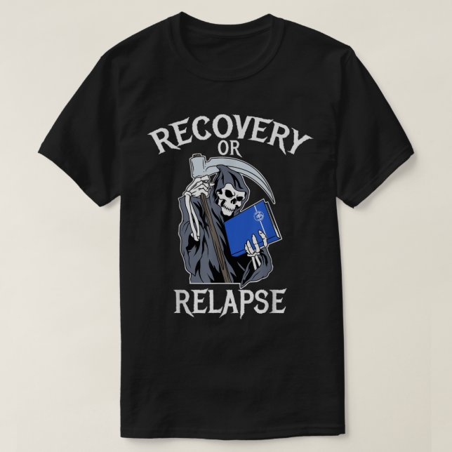 T-shirt Récupération ou rechute de stupéfiants Texte de ba (Design devant)