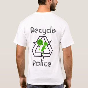 T-shirt Recycler la police