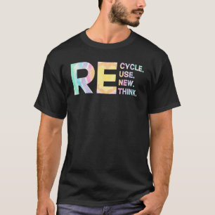 T-shirt Recycler Réutiliser Renouveler Repenser Tye Die En