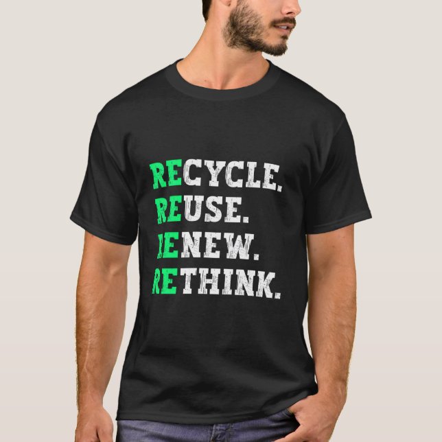 T-shirt Recycler Réutiliser Réutiliser Repenser le Jour de (Devant)