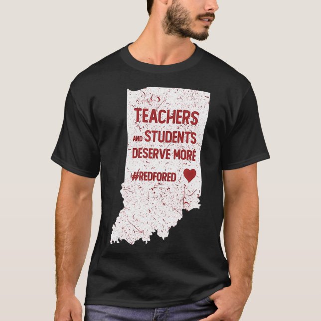 T-shirt Red For Ed  Indiana Teachers and Students Deserve  (Devant)