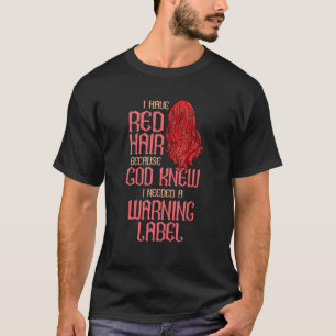 T-shirt Red Haied Red Hair Redhead