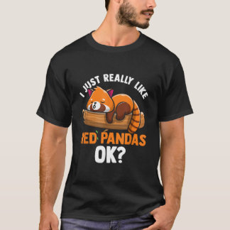 T-shirt Red Panda I Just Really Like Red Pandas Ok Red Pan