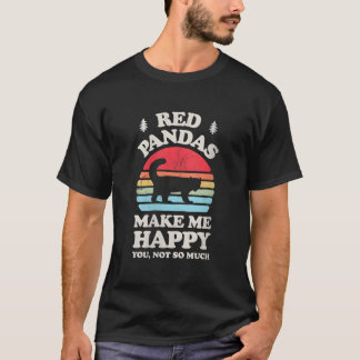T-shirt Red Pandas Make Me Happy You Not So Much