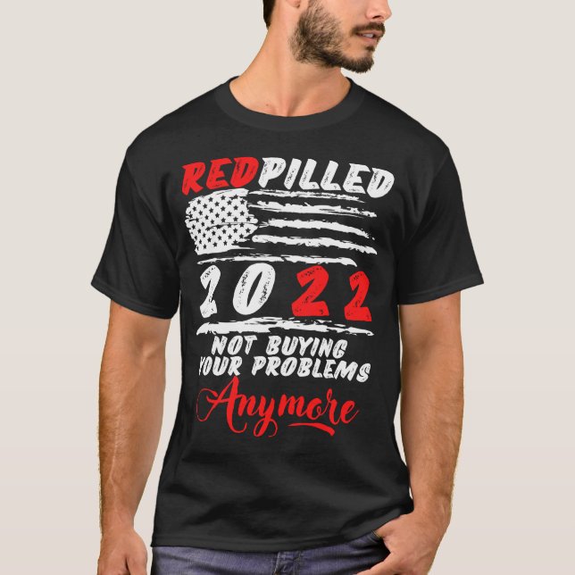 T-shirt Red Pill RedPill 2022 Plus mon problème (Devant)