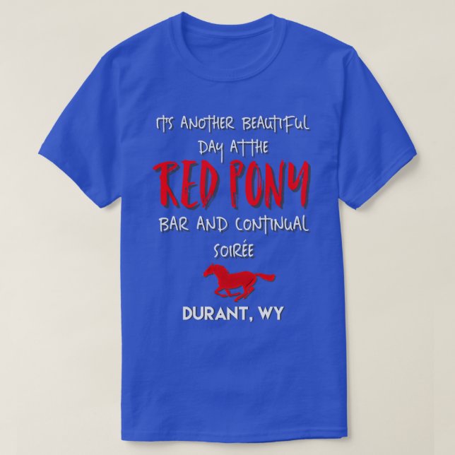 T-shirt Red Pony bar et soire continue drôle Longmire gr (Design devant)