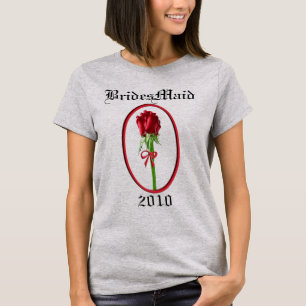 T-shirt Red Roses BridesMaid 2010