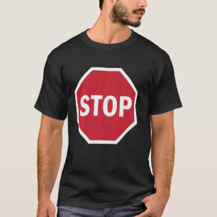 T-shirt Red Stop Street Traffic Road Sign Fun Unique
