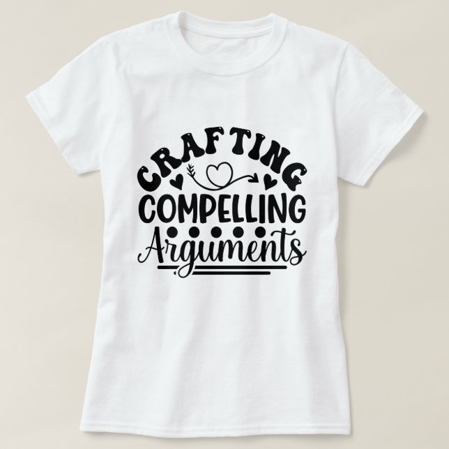 T-shirt Rédaction Arguments Compelling Cadeau juridique (Design devant)