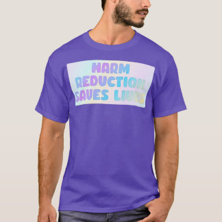 T-shirt Réduction des dommages sauve des vies1