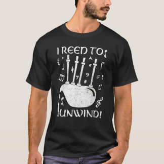 T-shirt Reed to unwind Bagpiper Bagpipe Player Bagpipe