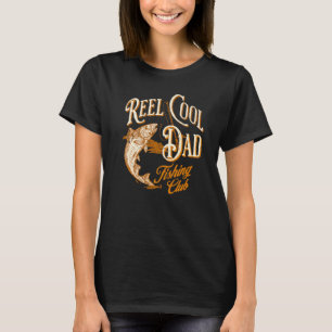 T-shirt Reel Cool Dad Fishing Club Fête des Pères Papa Pê