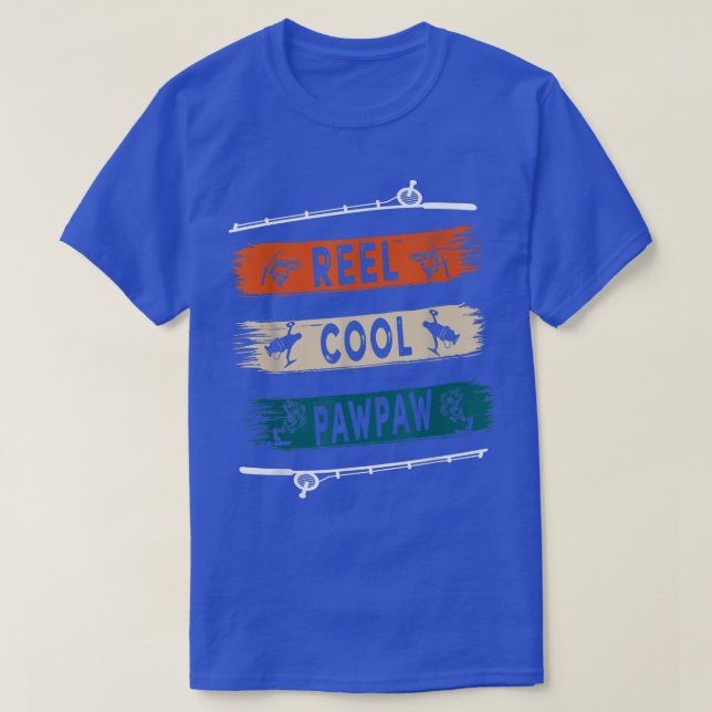 T-shirt Reel Cool Pawpaw Fisherman Funny Fishing Tee  (Design devant)