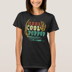T-shirt Reel Cool Pop Pop Pêche Vintage Grandpa Pêcheur