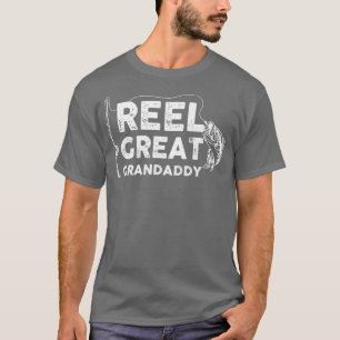 T-shirt Reel Great Grandaddy Fishing Daddy or Fisherman Gr