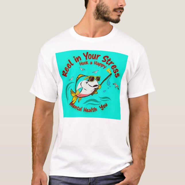 T-shirt Reel in Your Stress (Devant)