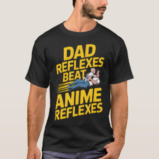T-shirt Réflexes de papa battent les réflexes d'anime Papa