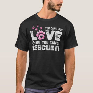 T-shirt Refuge animal   Vous ne pouvez pas acheter l'amour