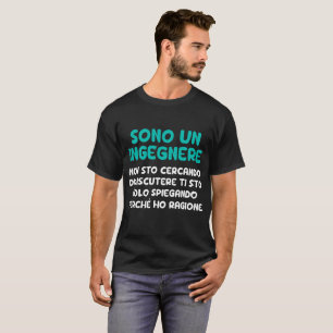 T-shirt Regalo Ingegnere Divertente Laurea - Sono Un Ingeg