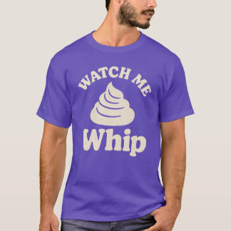 T-shirt Regarde-moi Whip