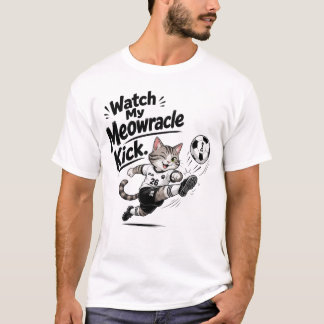 T-shirt Regarde mon coup de pied miracle