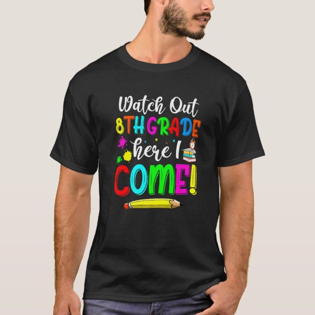 T-shirt Regardez La 8e Année Ici Je Reviens À L'École (Devant)