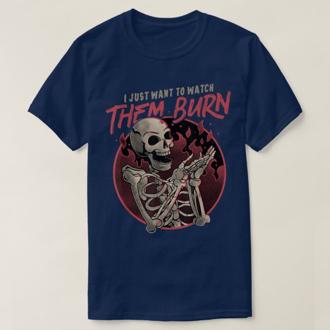 T-shirt Regardez-les brûler - Hell Skull Funny Halloween P (Design devant)