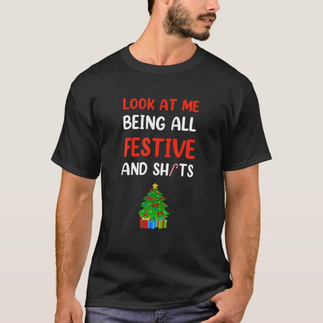 T-shirt Regardez-Moi Être Tout Festif Et Vêtement De Chaus (Devant)