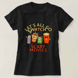 T-SHIRT REGARDONS TOUS LES FILMS DE PEUR