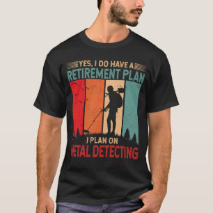T-shirt Régime de retraite - Je prévois la détection des m