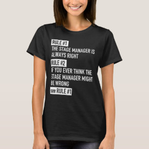 T-shirt Règle 1 Le Gestionnaire De Scène A Toujours Raison