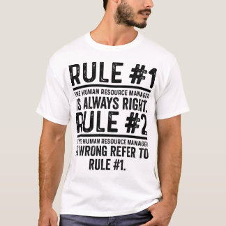T-shirt Règle #1 Le Gestionnaire Des Ressources Humaines A