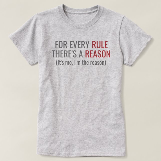 T-shirt Règle / Je suis la raison (Design devant)