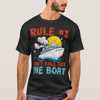 T-shirt Règle numéro 1 Ne Tombez Pas Du Bateau De Croisièr