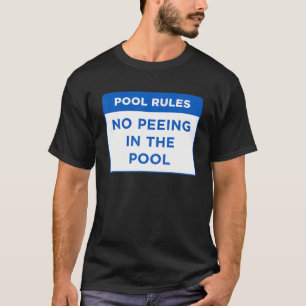 T-shirt Règles De Piscine Pas De Peeing Dans La Conception