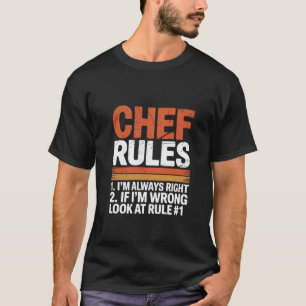 T-shirt Règles du Chef J'ai Toujours Raison Cuisine Drôle