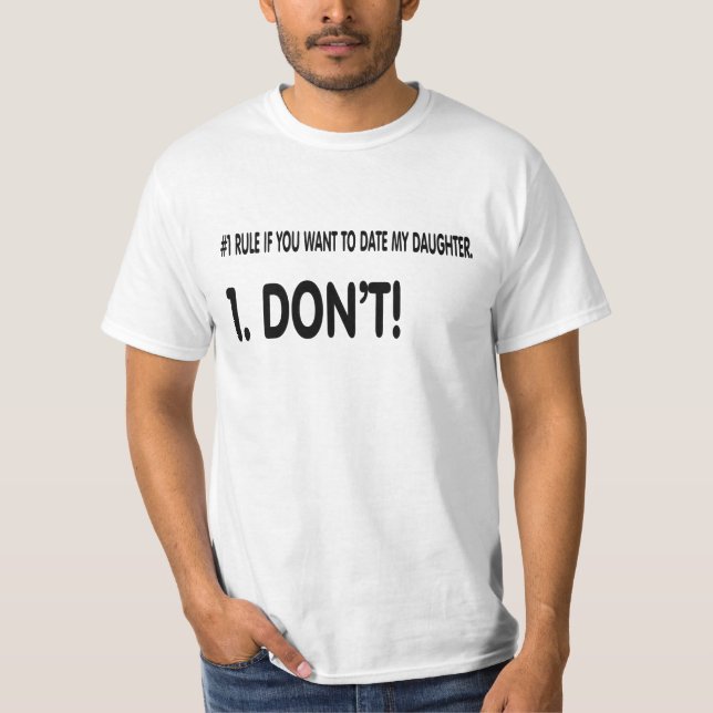 T-shirt Règles pour dater ma fille (Devant)