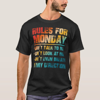 T-shirt Règles pour lundi Ne parlez pas Regardez-moi
