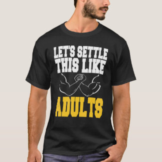 T-shirt Réglons ça comme des adultes luttant contre les br