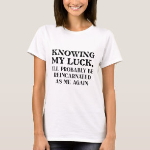 T-shirt Réincarné comme moi