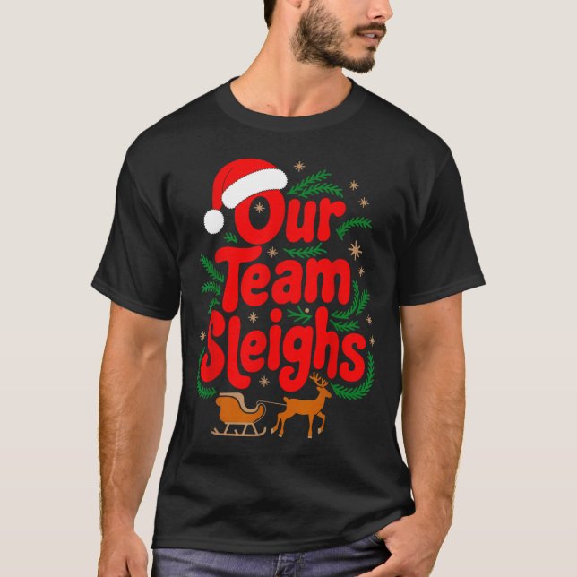 T-shirt Reindeers Santa's Workers Office Our Team Sleighs  (Devant)