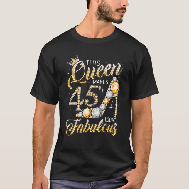 T-shirt Reine 45 Fabuleux 45E Anniversaire Cadeaux Fille 4 (Devant)