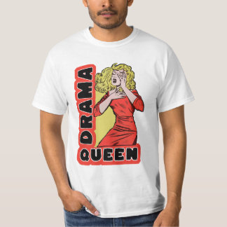 T-shirt Reine de drame parce que tout m'excite trop