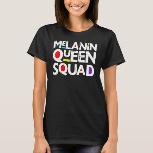 T-shirt Reine de Mélanine Équipe Reines Noires Sistas Femm