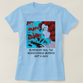 T-shirt Reine de retours au pays obtenue une arme à feu