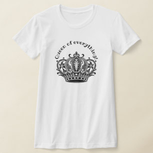 T-shirt Reine de tout