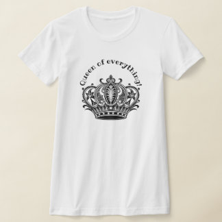 T-shirt Reine de tout