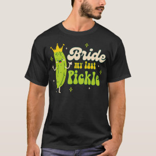 T-shirt Reine des Cornichons Future Mariée Enterrement de 